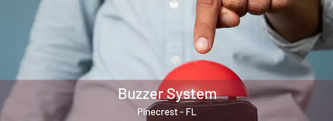  Buzzer System Pinecrest - FL