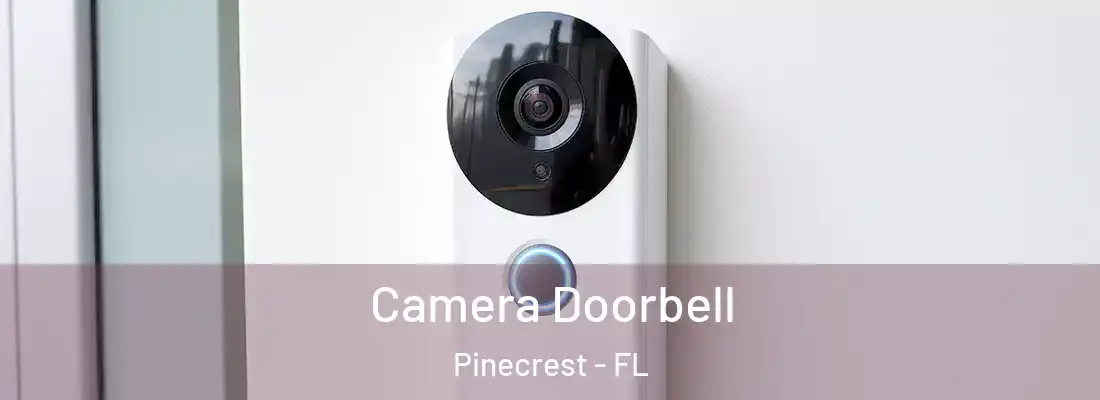  Camera Doorbell Pinecrest - FL
