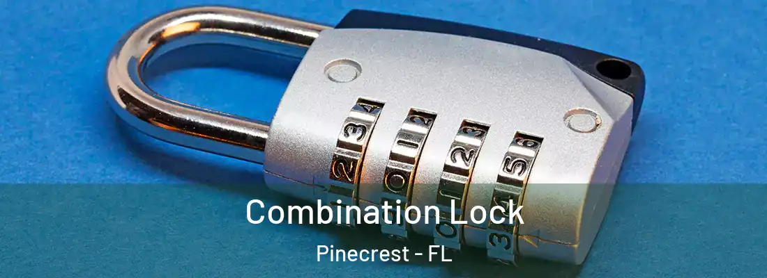  Combination Lock Pinecrest - FL