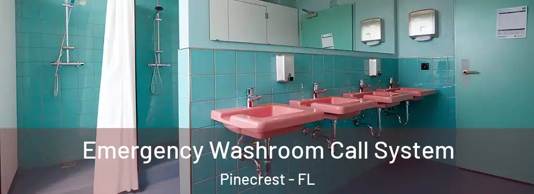  Emergency Washroom Call System Pinecrest - FL