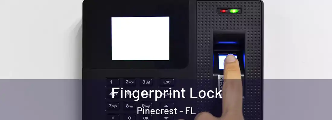  Fingerprint Lock Pinecrest - FL