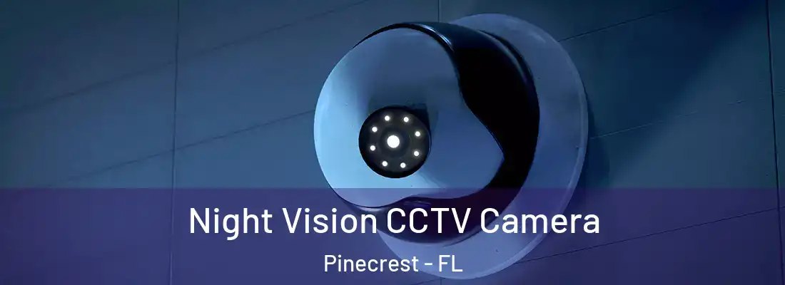  Night Vision CCTV Camera Pinecrest - FL
