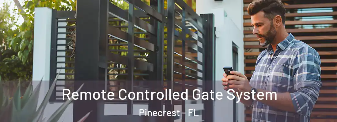  Remote Controlled Gate System Pinecrest - FL
