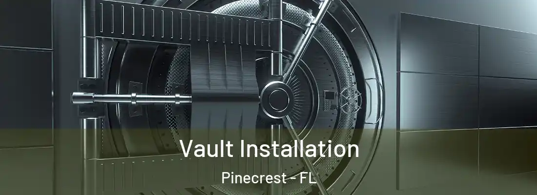  Vault Installation Pinecrest - FL