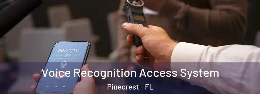  Voice Recognition Access System Pinecrest - FL